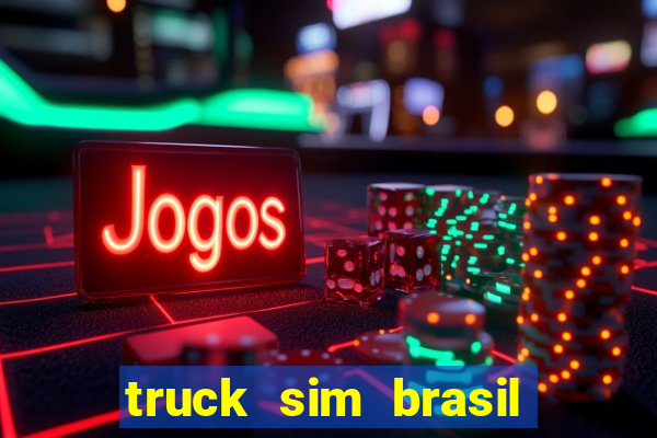 truck sim brasil dinheiro infinito